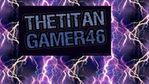 THETITANGAMER46